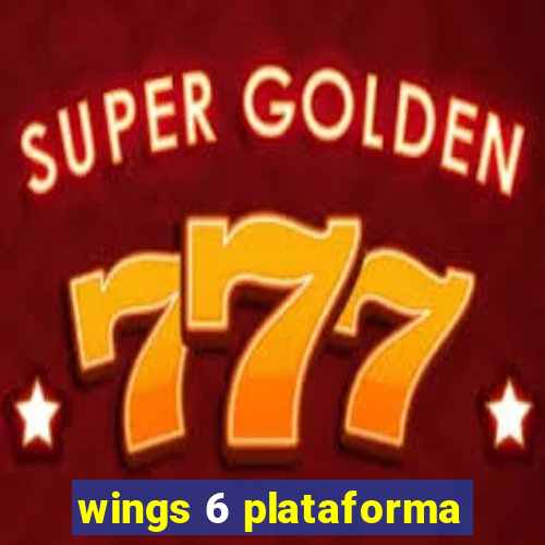 wings 6 plataforma